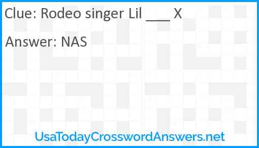 Rodeo singer Lil ___ X Answer