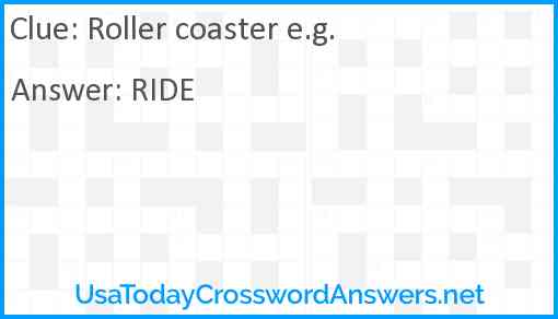 Roller coaster e.g. Answer