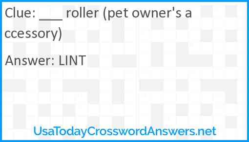 ___ roller (pet owner's accessory) Answer