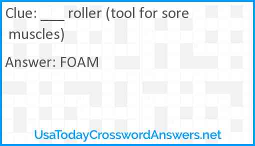 ___ roller (tool for sore muscles) Answer