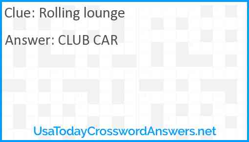 Rolling lounge Answer