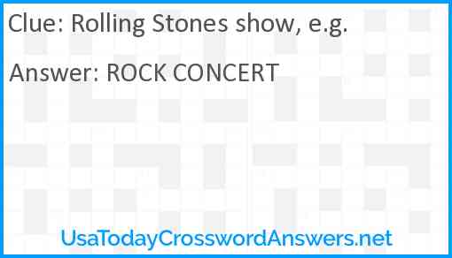 Rolling Stones show, e.g. Answer