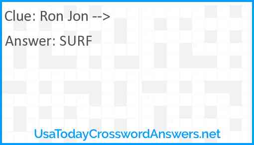 Ron Jon --> Answer