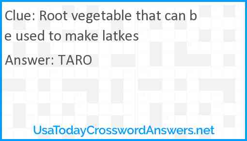 Root vegetable that can be used to make latkes crossword clue
