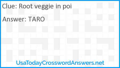 Root veggie in poi Answer