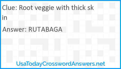Root veggie with thick skin Answer