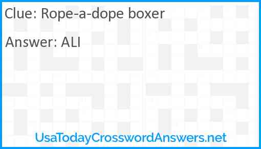 Rope-a-dope boxer Answer