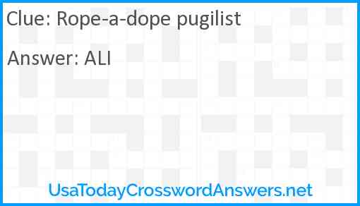Rope-a-dope pugilist Answer