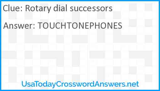 Rotary dial successors Answer