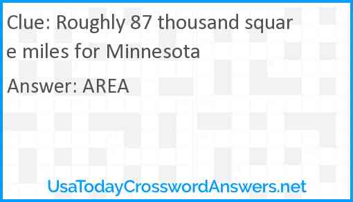 Roughly 87 thousand square miles for Minnesota Answer