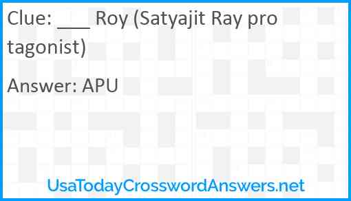 ___ Roy (Satyajit Ray protagonist) Answer