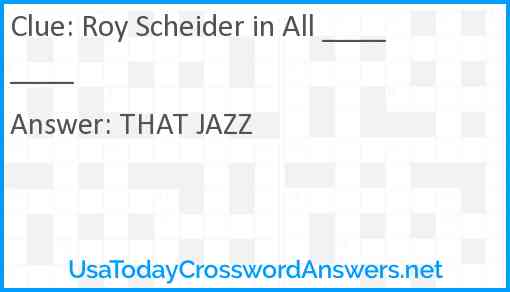 Roy Scheider in All ____ ____ Answer