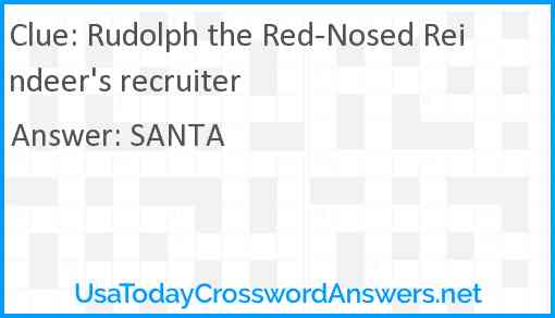 Rudolph the Red-Nosed Reindeer's recruiter Answer