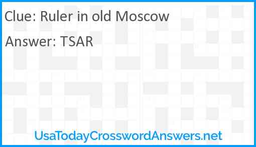 Ruler in old Moscow Answer