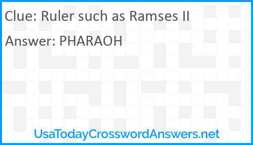 Ruler such as Ramses II Answer