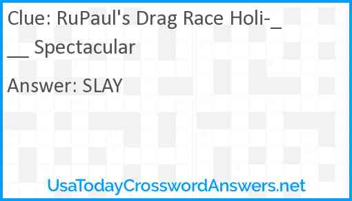 RuPaul's Drag Race Holi-___ Spectacular Answer