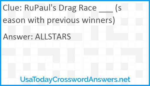 RuPaul's Drag Race ___ (season with previous winners) Answer
