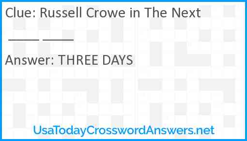 Russell Crowe in The Next ____ ____ Answer