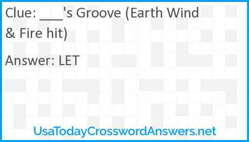 ___'s Groove (Earth Wind & Fire hit) Answer