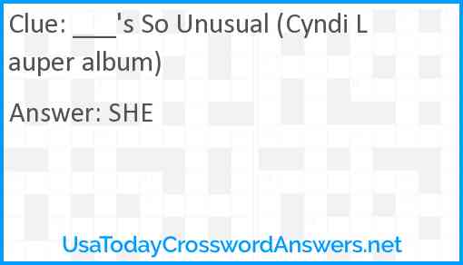 ___'s So Unusual (Cyndi Lauper album) Answer