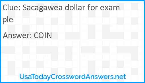 Sacagawea dollar for example Answer