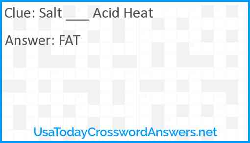 Salt ___ Acid Heat Answer