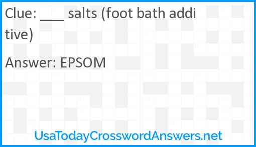 ___ salts (foot bath additive) Answer