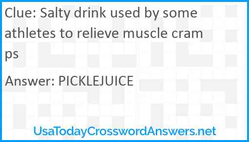 Salty drink used by some athletes to relieve muscle cramps Answer