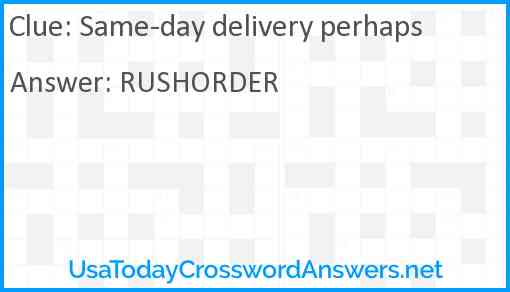 Same-day delivery perhaps Answer