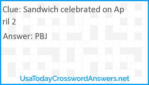 Sandwich celebrated on April 2 Answer