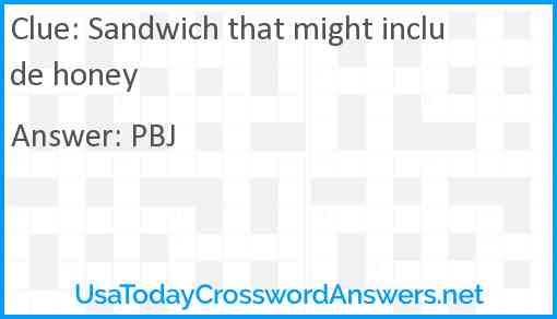 Sandwich that might include honey Answer