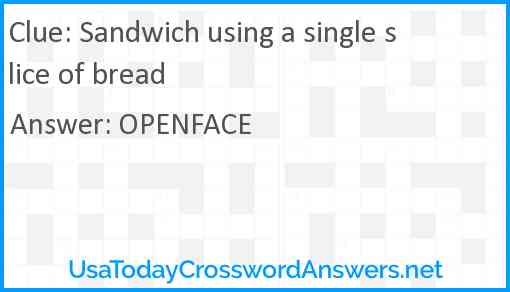 Sandwich using a single slice of bread Answer