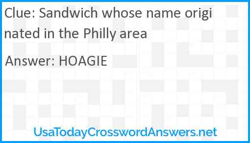 Sandwich whose name originated in the Philly area Answer