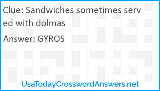 Sandwiches sometimes served with dolmas Answer