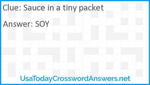 Sauce in a tiny packet Answer