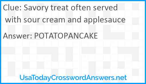 Savory treat often served with sour cream and applesauce Answer