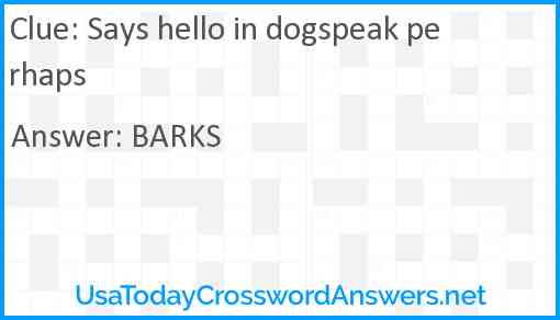 Says hello in dogspeak perhaps Answer