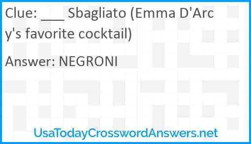 ___ Sbagliato (Emma D'Arcy's favorite cocktail) Answer