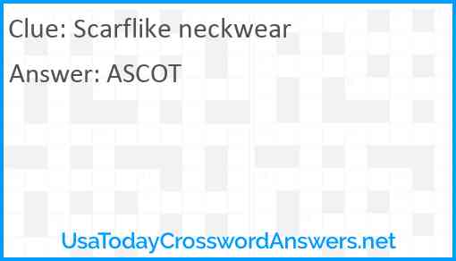 Scarflike neckwear Answer