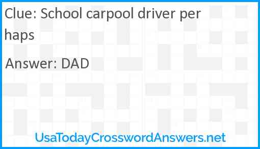 School carpool driver perhaps Answer