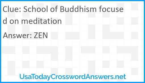 School of Buddhism focused on meditation Answer