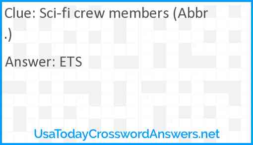 Sci-fi crew members (Abbr.) Answer