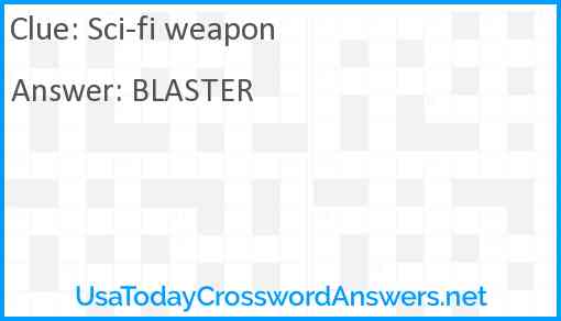 Sci-fi weapon Answer