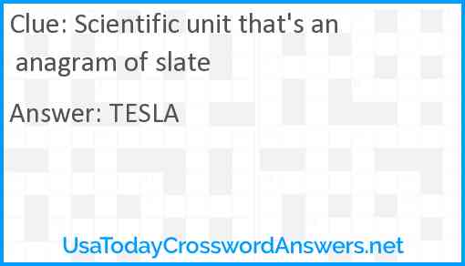 Scientific unit that's an anagram of slate Answer