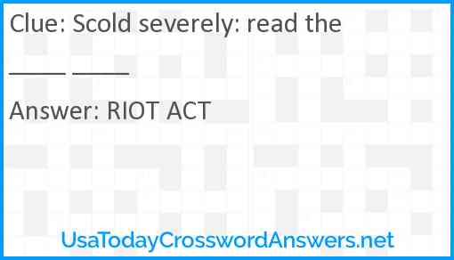 Scold severely: read the ____ ____ Answer