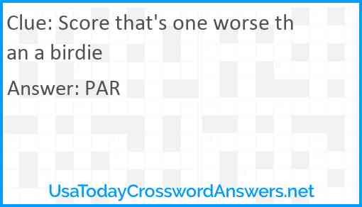 Score that's one worse than a birdie Answer