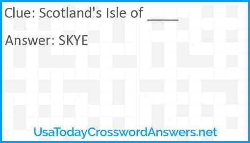 Scotland's Isle of ____ Answer