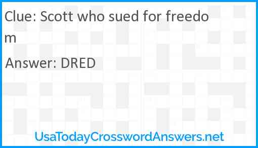 Scott who sued for freedom Answer