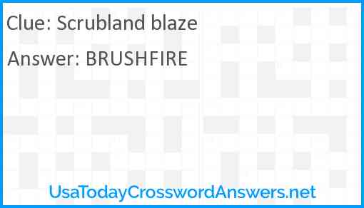 Scrubland blaze Answer