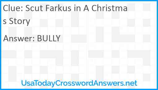 Scut Farkus in A Christmas Story Answer